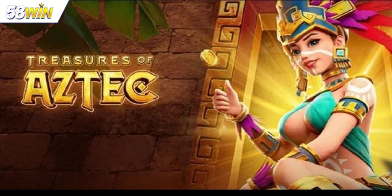 Sức hút của Kho báu Aztec